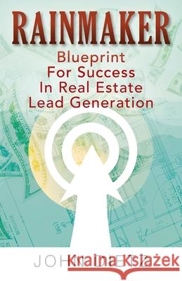 Rainmaker: Blueprint For Success In Real Estate Lead Generation John Dietz 9781977244598 Outskirts Press - książka