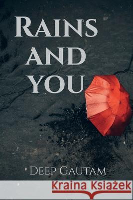 Rains and You Deep Gautam 9781639408665 Notion Press - książka