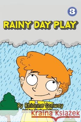 Rainy Day Play (Hard Cover Edition) Rhianne Conway, Graham Evans 9781925986686 Library for All - książka
