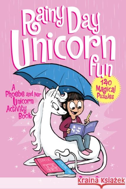 Rainy Day Unicorn Fun: A Phoebe and Her Unicorn Activity Book Dana Simpson 9781449487256 Andrews McMeel Publishing - książka