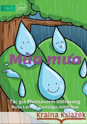 Rainy Season - M?a mưa Phetsavanh Inthavong Rosa Loren 9781922795465 Library for All - książka