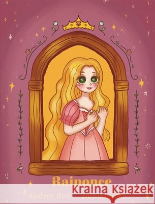 Raiponce Audrey Bea Jannata Dea 9781532457722 Xist Publishing - książka