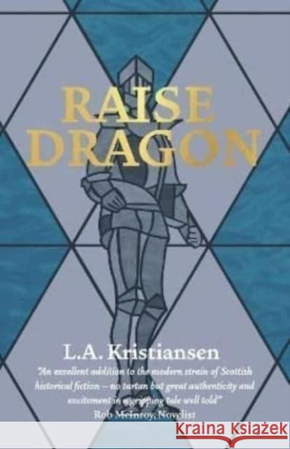 Raise Dragon L.A. Kristiansen 9781901514766 Ringwood Publishing - książka