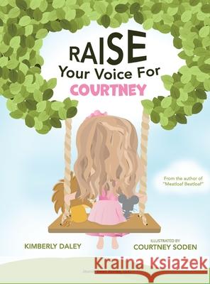 Raise Your Voice For Courtney! Kimberly Daley Courtney Soden 9781733088022 Jeanie Bean Books LLC - książka