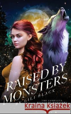 Raised by Monsters Lili Black Lyn Forester La Kirk 9781957405025 L & L Literary Services LLC - książka