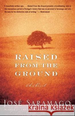 Raised from the Ground Jose Saramago Margaret Jull Costa 9780544102736 Mariner Books - książka