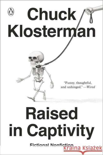 Raised in Captivity Chuck Klosterman 9780735217935 Penguin Books - książka