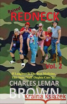 Raised Redneck, Vol. 2 Charles Lemar Brown 9781960010223 Broken L Press - książka