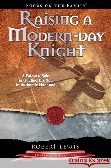 Raising a Modern-Day Knight Lewis, Robert 9781589973091 Tyndale House Publishers - książka