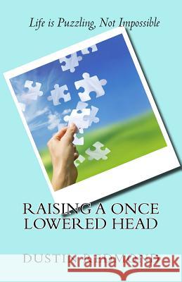 Raising A Once Lowered Head Redmond, Dustin 9781530484676 Createspace Independent Publishing Platform - książka