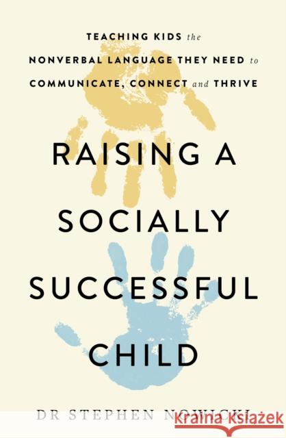 Raising a Socially Successful Child Dr Nowicki 9781399729314 Hodder & Stoughton - książka