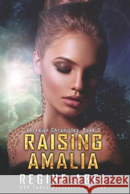 Raising Amalia Regine Abel 9781980980988 Independently Published - książka