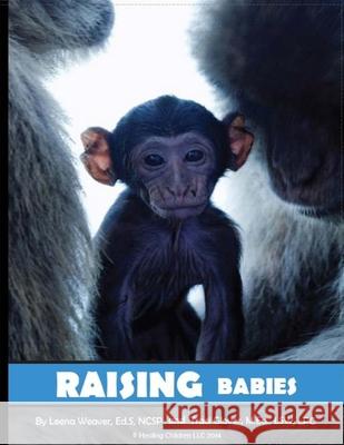 Raising Babies Traci Glover, Leena Weaver, Stanton Crane 9781633188242 Bookpatch LLC - książka