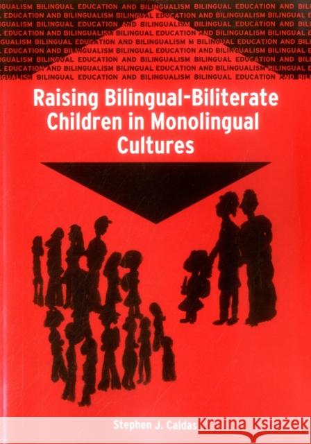 Raising Bilingual-Biliterate Children in Monolingual Cultures Stephen J. Caldas 9781853598753 Multilingual Matters Limited - książka