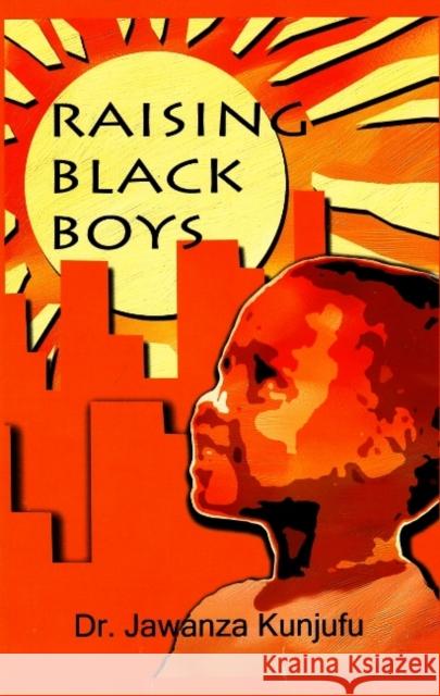 Raising Black Boys Jawanza Kunjufu 9781934155073 African American Images - książka