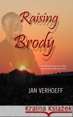 Raising Brody Jan Verhoeff 9781674618517 Independently Published - książka