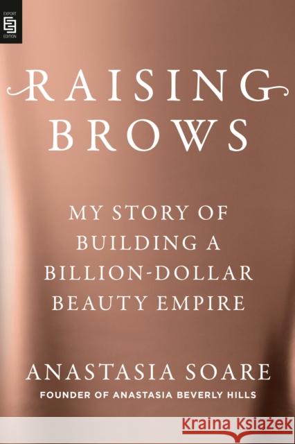 Raising Brows: My Story of Building a Billion-Dollar Beauty Empire  9798217181377  - książka