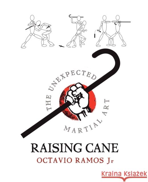 Raising Cane - The Unexpected Martial Art Ramos, Octavio 9781905605101 Velluminous Press - książka