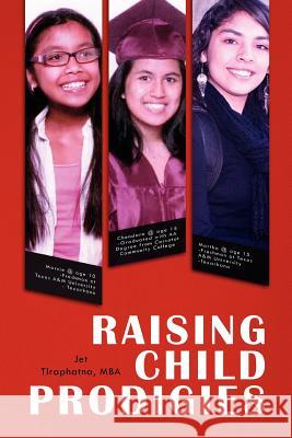 Raising Child Prodigies Jet Tiraphatna 9781462895724 Xlibris - książka