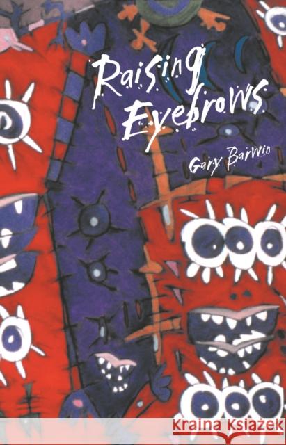 Raising Eyebrows Gary Barwin 9781552450949 Coach House - książka