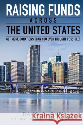 Raising Funds Across the United States MR David Jones 9781500778606 Createspace - książka