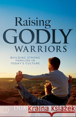 Raising Godly Warriors Duane Sheriff 9781667511146 Harrison House - książka
