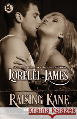 Raising Kane Lorelei James 9781941869482 Ridgeview Publishing - książka