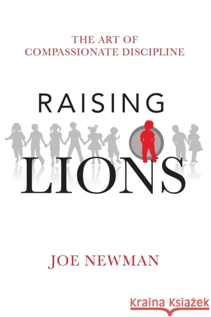 Raising Lions Joe Newman 9781453639689 Createspace - książka