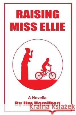 Raising Miss Ellie Jim Hamilton 9781794534575 Independently Published - książka