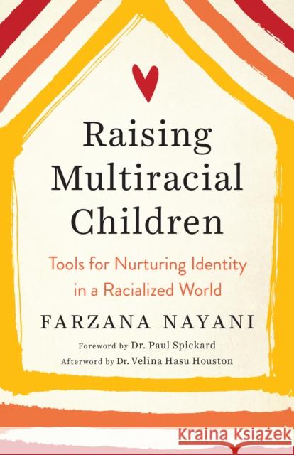 Raising Multiracial Children: Tools for Nurturing Identity in a Racialized World Farzana Nayani 9781623174491 North Atlantic Books - książka