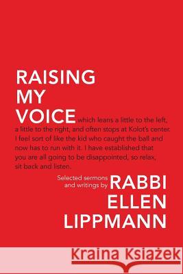 Raising My Voice: Selected Sermons and Writings Ellen Lippmann 9780881233292 Central Conference of American Rabbis - książka