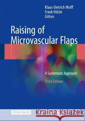Raising of Microvascular Flaps: A Systematic Approach Wolff, Klaus-Dietrich 9783319536699 Springer - książka