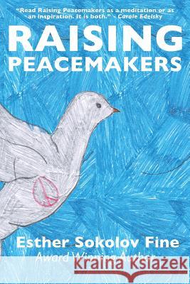 Raising Peacemakers Esther Sokolov Fine   9781942146124 Garn Press - książka