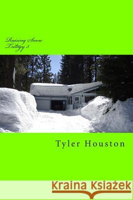 Raising Snow Tyler J. Houston 9781490485768 Createspace - książka