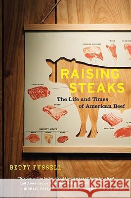 Raising Steaks the Life and Times of American Beef Betty Fussell 9780547247694 Mariner Books - książka