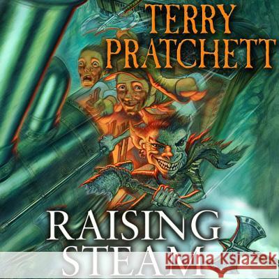 Raising Steam : (Discworld novel 40) Terry Pratchett 9781846573941 RANDOM HOUSE AUDIO - książka