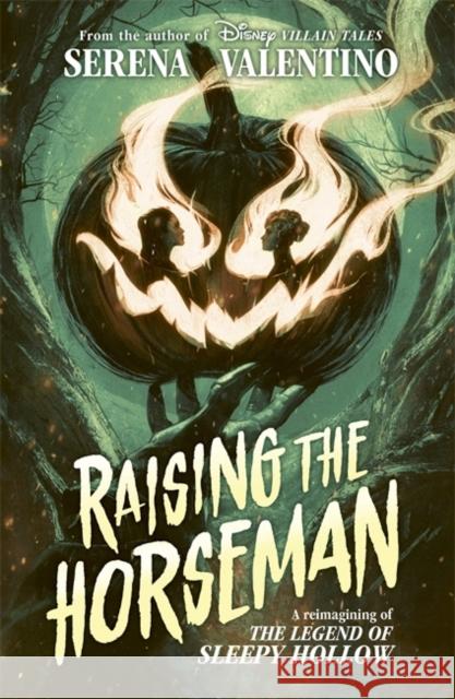 Raising the Horseman: A reimagining of Disney The Legend of Sleepy Hollow Serena Valentino 9781800787780 Bonnier Books Ltd - książka