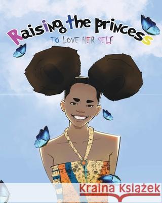 Raising The Princess: to love herself Walker 9781736711705 Put Yaself on Productions - książka