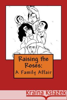Raising the Roses: A Family Affair Ernestine Rose 9781494955786 Createspace - książka