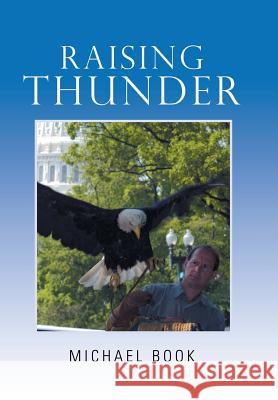 Raising Thunder Michael Book 9781984518118 Xlibris Us - książka