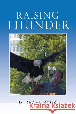 Raising Thunder Michael Book 9781984518125 Xlibris Us - książka