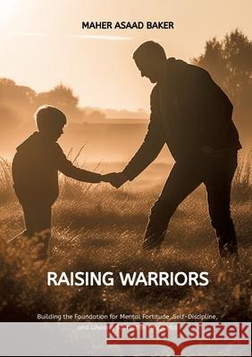 Raising Warriors Maher Asaad Baker 9783384251046 Maher Asaad Baker - książka