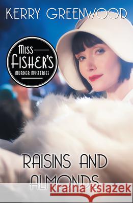Raisins and Almonds Kerry Greenwood 9781464207686 Poisoned Pen Press - książka
