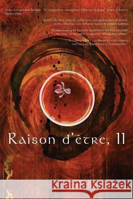 Raison d'être, II James, Bradley 9781493503582 Createspace - książka