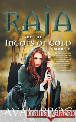 Raja and the Ingots of Gold Avah Broc 9781525572722 FriesenPress - książka