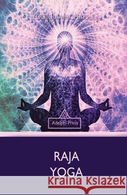 Raja Yoga Yogi Ramacharaka 9781787245853 Adelphi Press - książka