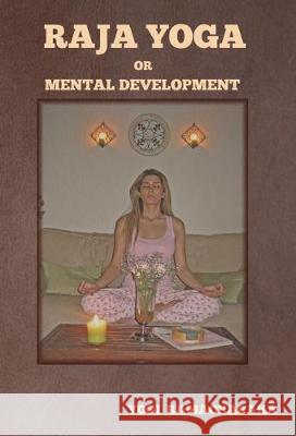 Raja Yoga or Mental Development Yogi Ramacharaka 9781644393536 Indoeuropeanpublishing.com - książka