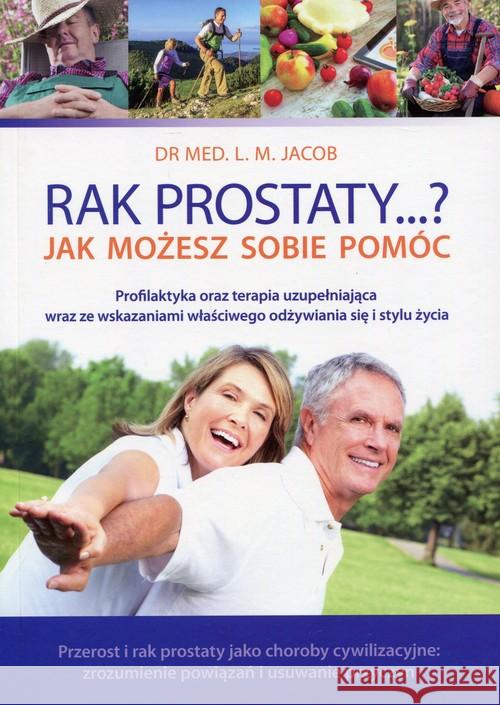 Rak prostaty...? Jak możesz sobie pomóc Jacob Ludwig Manfred 9783981612202 Purana - książka