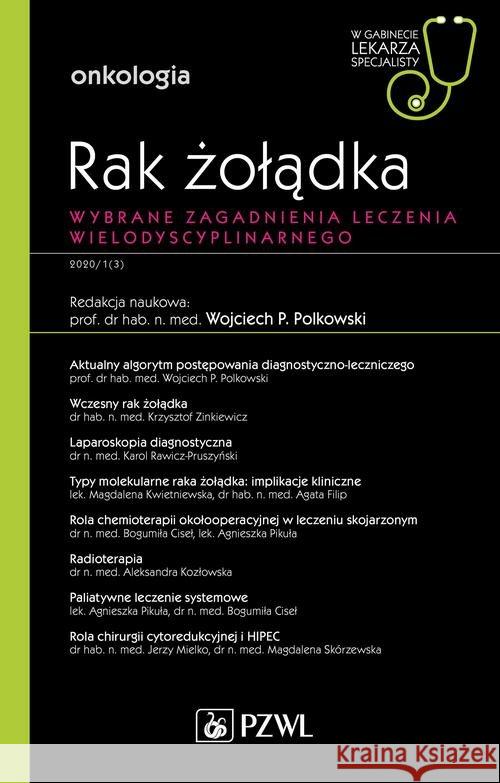 Rak żołądka Polkowski Wojciech P. 9788320059724 PZWL - książka