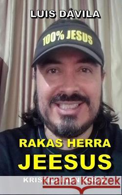 Rakas Herra Jeesus Luis Dávila, 100 Jesus Books, Luis Dávila, Jr 9798848718393 Independently Published - książka
